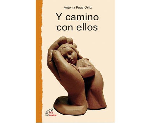 Y camino con ellos, de Puga Ortiz, Antonia | portada del libro