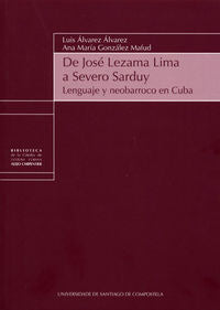 De José Lezama Lima a Severo Sarduy, de Álvarez Álvarez, Luis | portada del libro