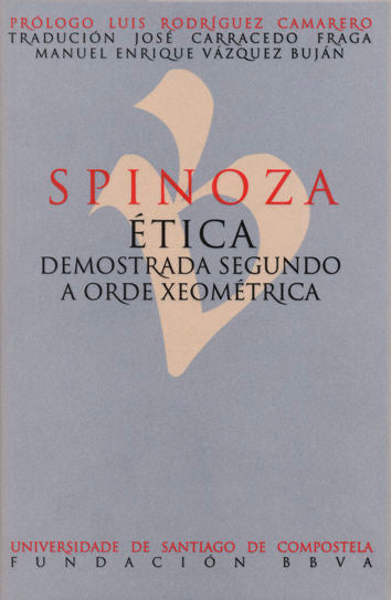 Spinoza. Ética demostrada segundo a orixe xeométrica, de Spinoza, Benedictus de | portada del libro
