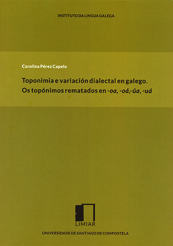 Toponímia e variación dialectal en gallego, de Pérez Capelo | portada del libro