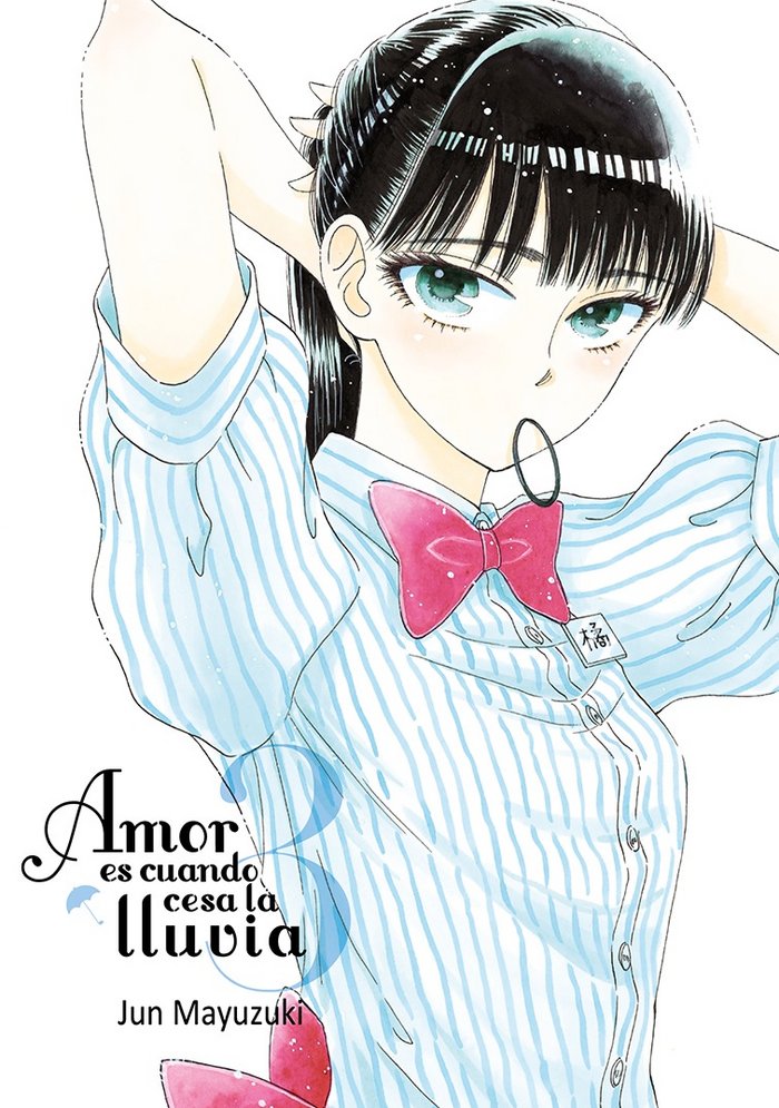 AMOR ES CUANDO CESA LA LLUVIA, VOL.3, de MAYUZUKI, JUN | portada del libro