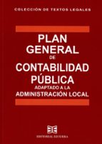 PLAN GENERAL DE CONTABILIDAD PUBLICA. ADAPTADO A LA ADMINISTRACIO, de Miguel Ezcurra | portada del libro