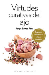 Virtudes curativas del ajo, de SINTES PROS, JORGE | portada del libro