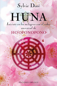 Huna. Iníciate en los milagros con el saber ascentral de Ho'oponopono, de DORÉ, SYLVIE | portada del libro