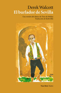 El burlador de Sevilla, de Walcott (Santa Lucía), Derek | portada del libro