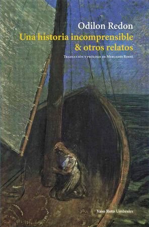 Una historia incomprensible y otros relatos, de Redon (Francia), Odilon | portada del libro