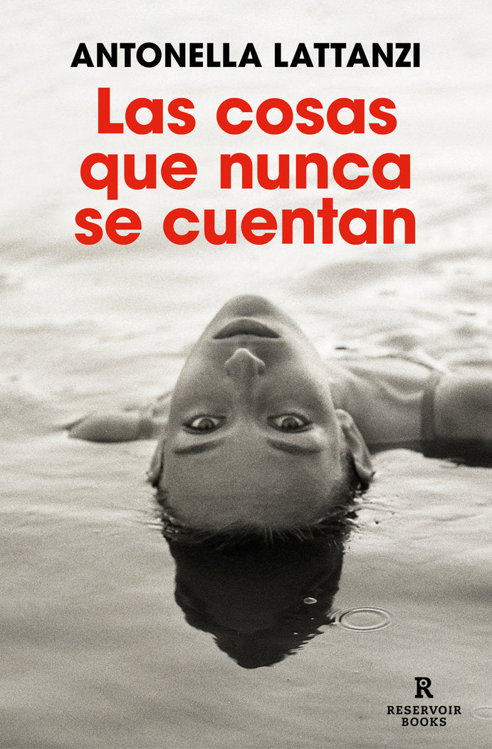 LAS COSAS QUE NUNCA SE CUENTAN, de LATTANZI, ANTONELLA | portada del libro