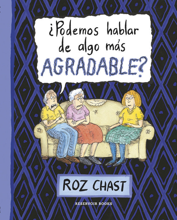 ¿Podemos hablar de algo más agradable?, de Chast | portada del libro
