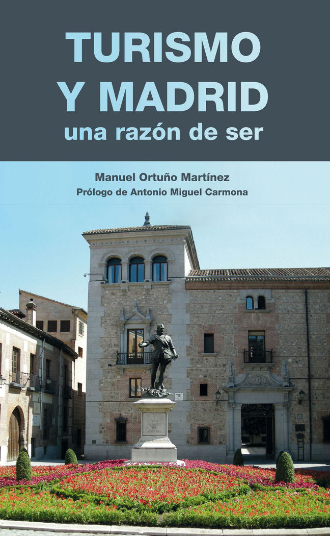 Turismo y Madrid una razón de ser, de Ortuño Martínez, Manuel | portada del libro