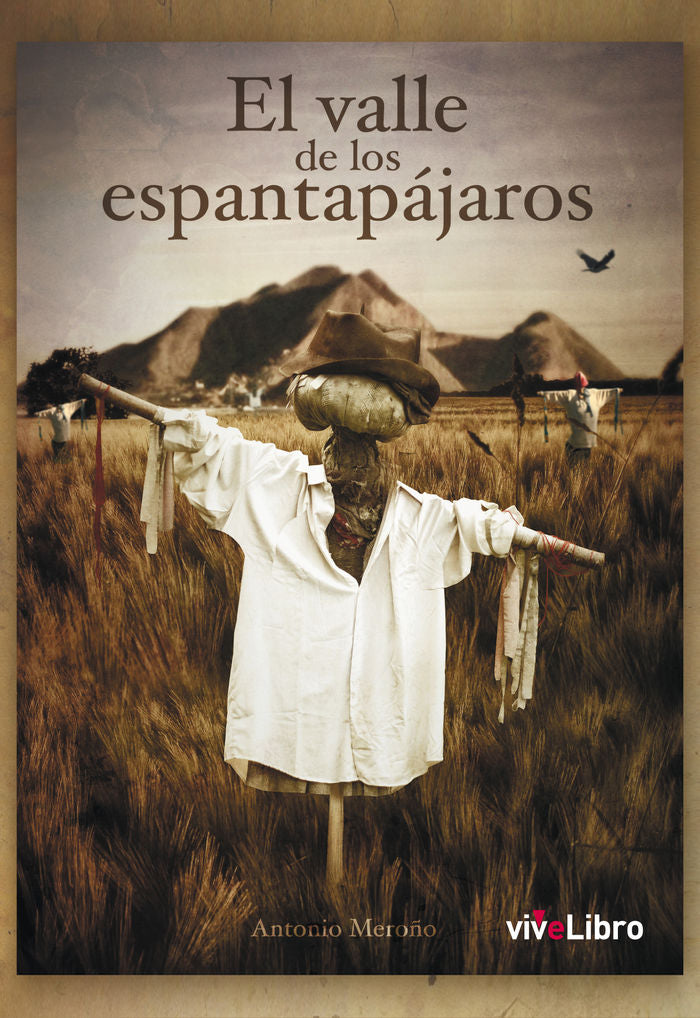 El valle de los espantapájaros, de Meroño Meroño, Antonio | portada del libro