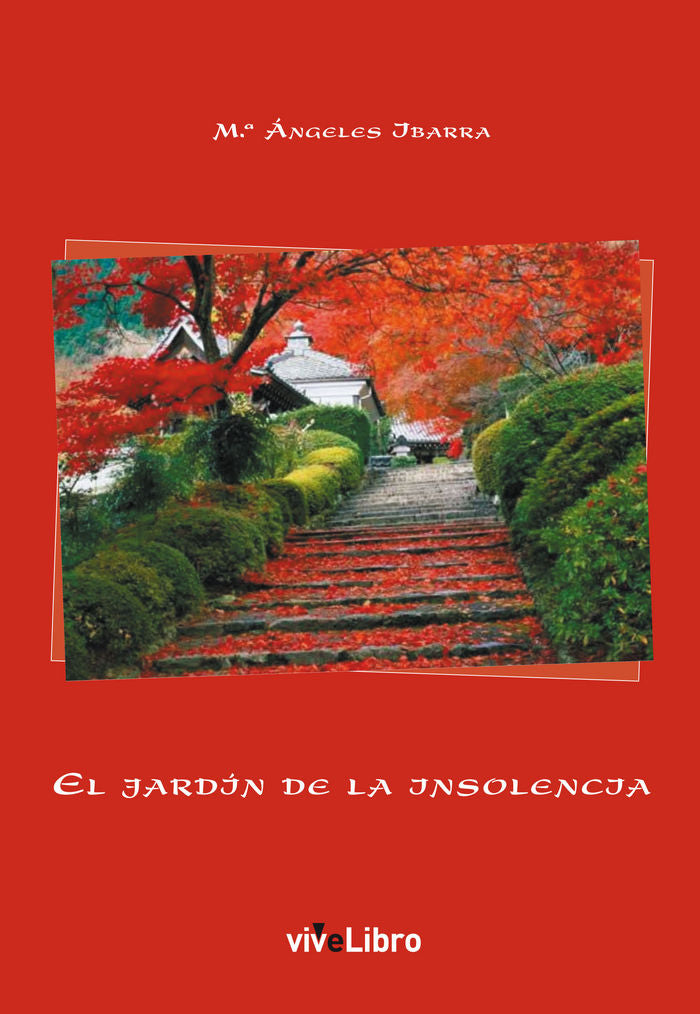 El jardín de la insolencia, de Ibarra Morón, María Ángeles | portada del libro