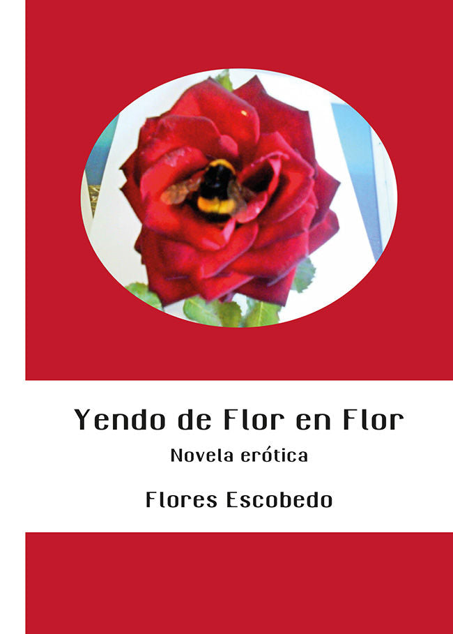 Yendo de Flor en Flor, de Escobedo Fernández, Florencio | portada del libro