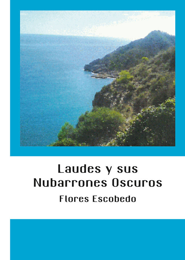 Laudes y sus Nubarrones Oscuros, de Escobedo Fernández, Florencio | portada del libro