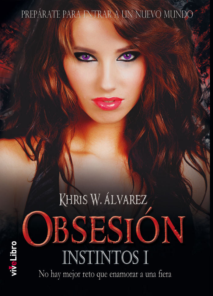 Obsesión. Instintos I, de W. Álvarez, Khris | portada del libro