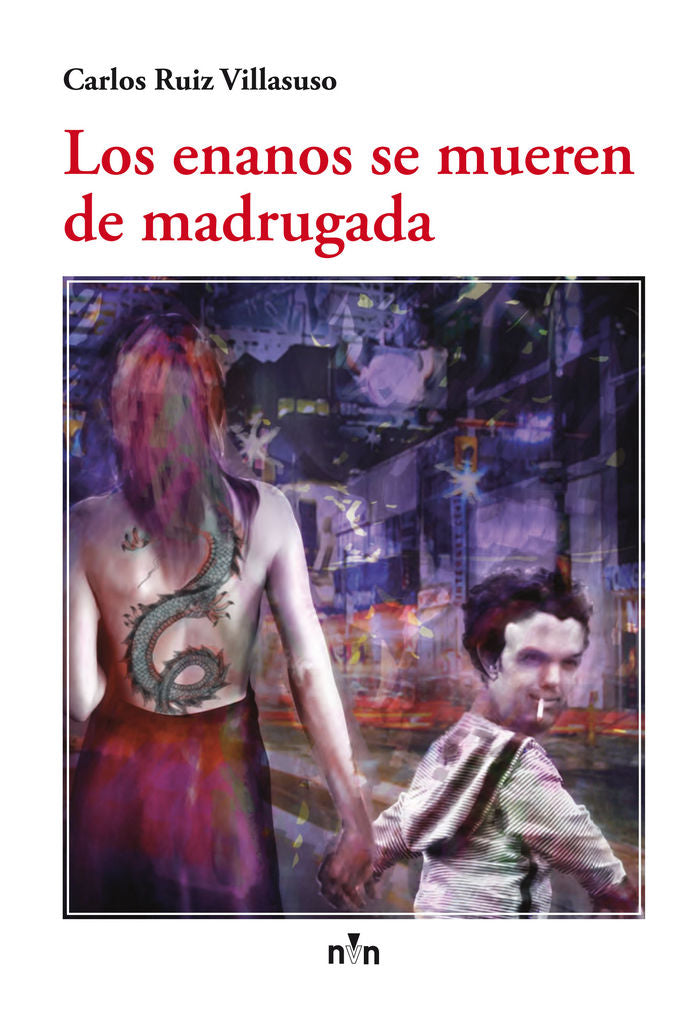Los enanos se mueren de madrugada, de Ruiz Villasuso, Carlos | portada del libro