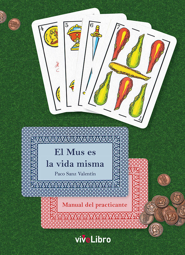 El mus es la vida misma, de Sanz Valentín, Paco | portada del libro