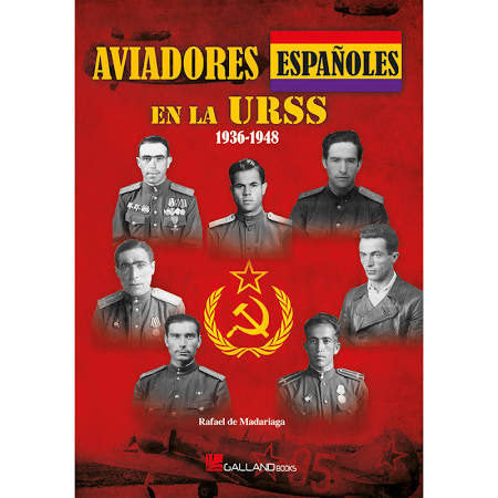 Aviadores españoles en la URSS. 1936-1948, de de Madariaga Fernández | portada del libro