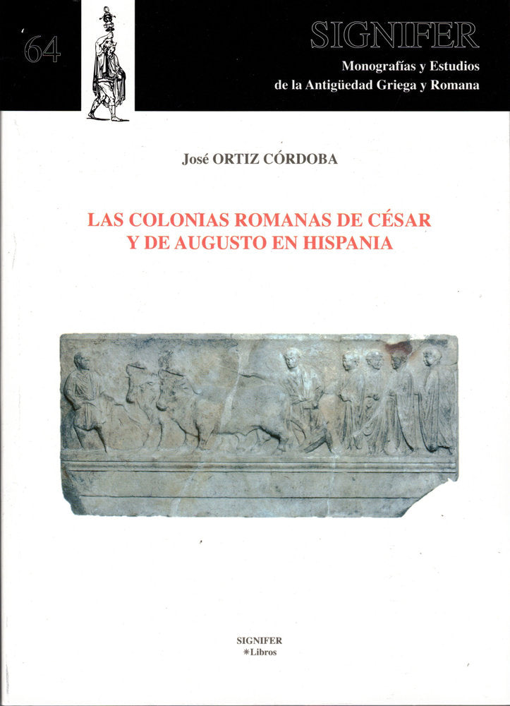 Las colonias romanas de César y Augusto en Hispania, de Ortiz Córdoba, José | portada del libro