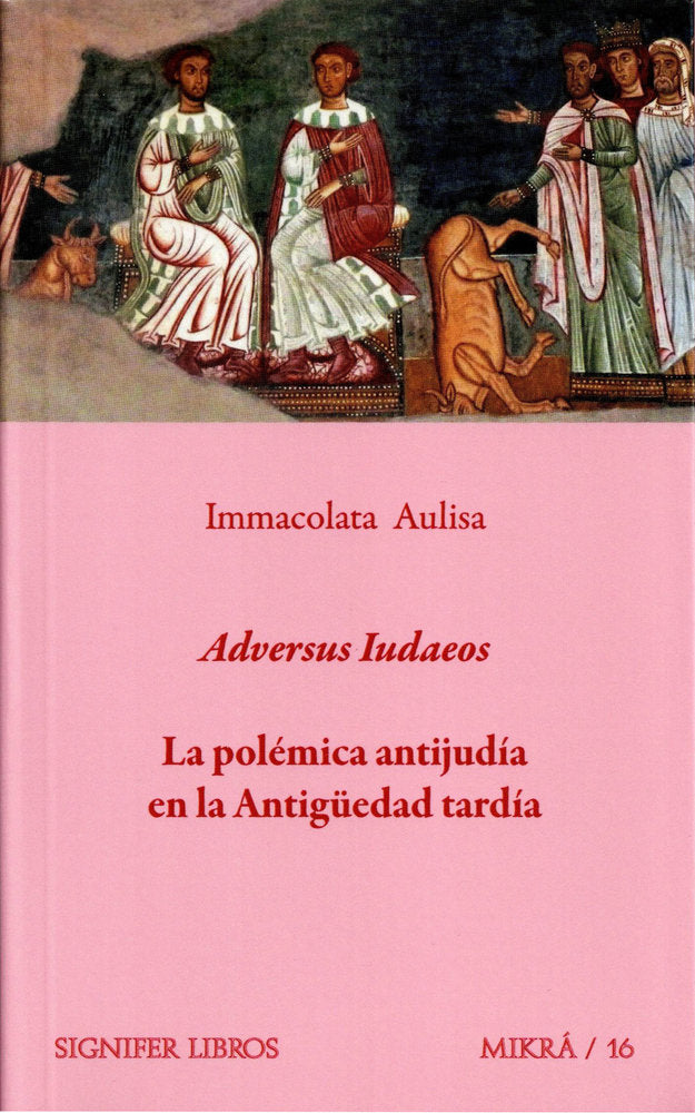 ADVERSUS IUDAEOS LA POLEMICA ANTIJUDIA EN LA ANTIGUEDAD TAR, de Aulisa, Immacolata | portada del libro