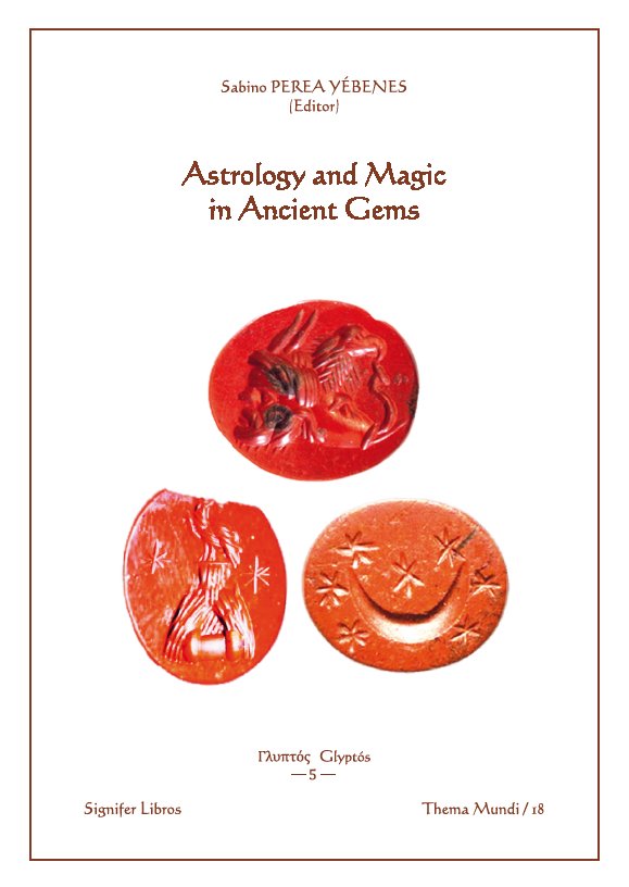 ASTROLOGY AND MAGIC IN ANCIENT GEMS, de Perea Yébenes, Sabino | portada del libro