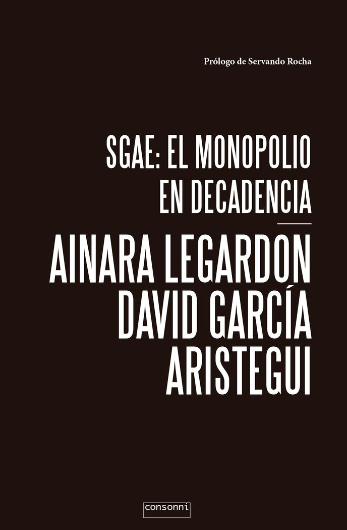 SGAE: el monopolio en decadencia, de LeGardon, Ainara | portada del libro