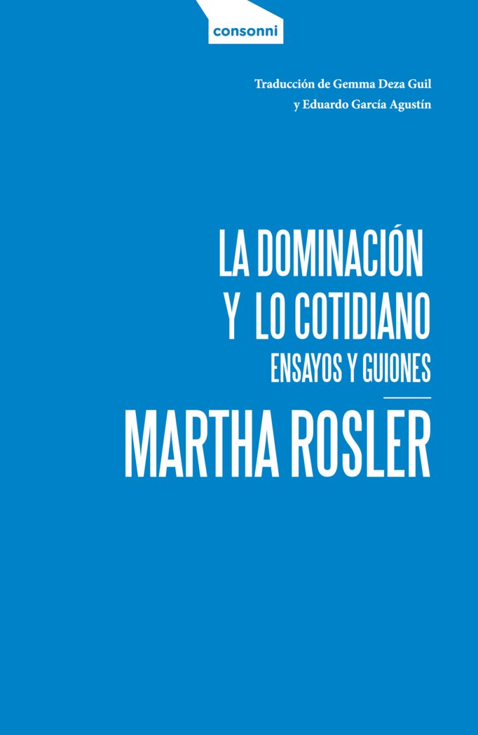 La dominación y lo cotidiano, de Rosler, Martha | portada del libro