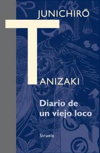 Diario de un viejo loco, de Tanizaki, Junichirô | portada del libro