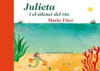 Julieta i el silenci del riu, de Fiter, Maria | portada del libro
