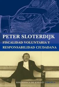 Fiscalidad voluntaria y responsabilidad ciudadana, de Sloterdijk, Peter | portada del libro