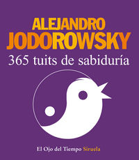365 tuits de sabiduría, de Jodorowsky, Alejandro | portada del libro