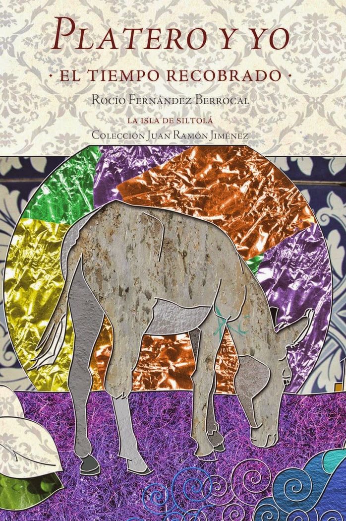 Platero y yo, el tiempo recobrado, de Fernández Berrocal, Rocío | portada del libro