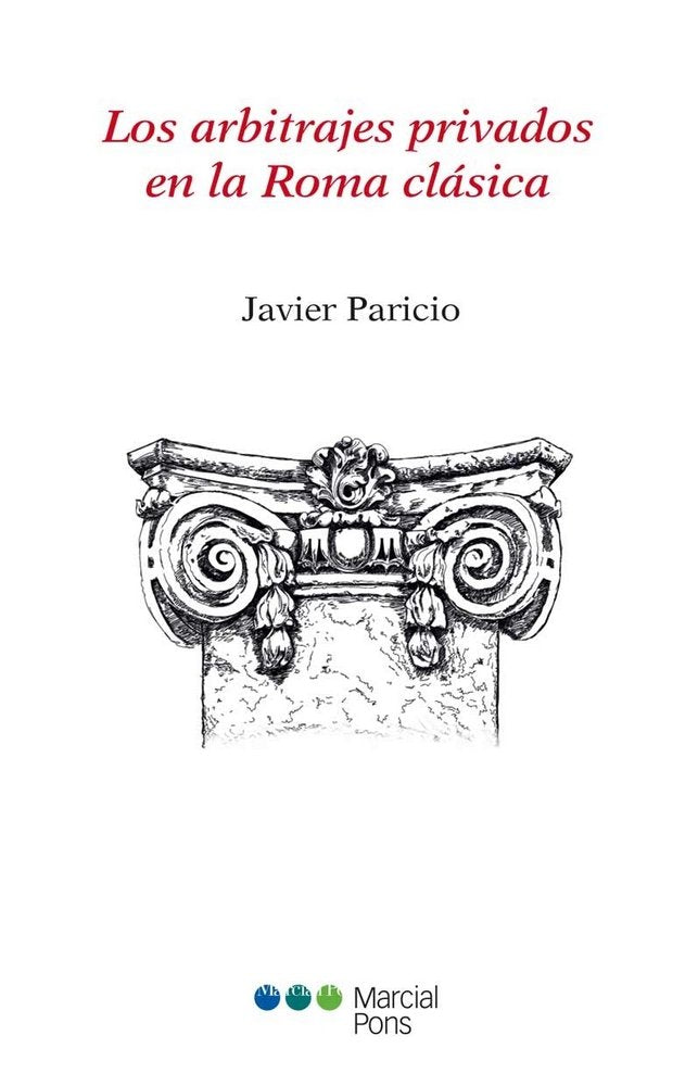 Los arbitrajes privados en la Roma clásica, de Paricio, Javier | portada del libro