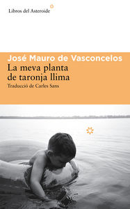 La meva planta de taronja llima, de de Vasconcelos, José Mauro | portada del libro