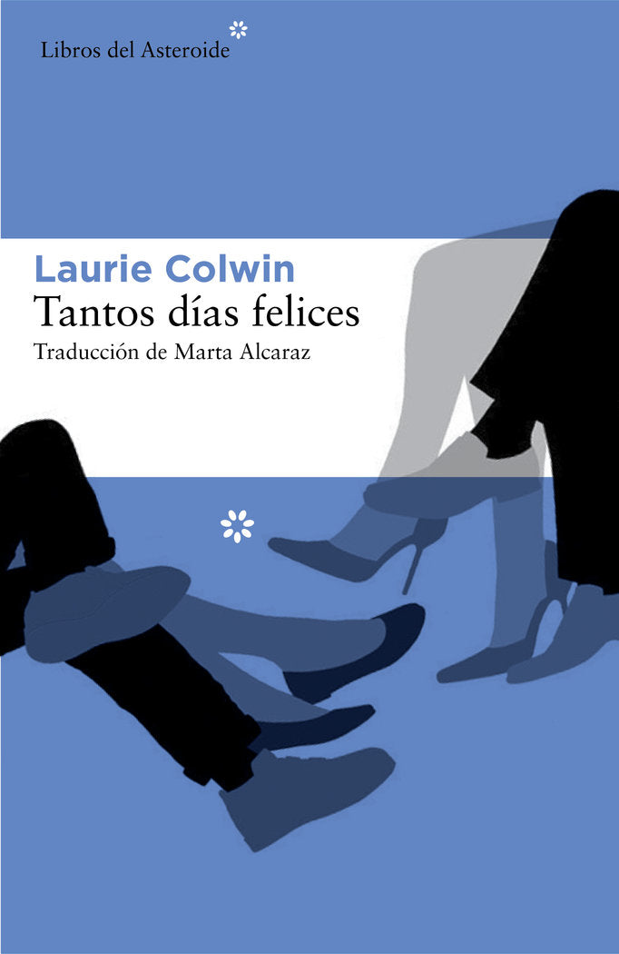 Tantos días felices, de Colwin, Laurie | portada del libro