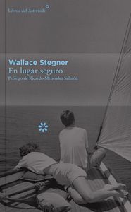 En lugar seguro - Colección Décimo Aniversario, de Stegner, Wallace | portada del libro