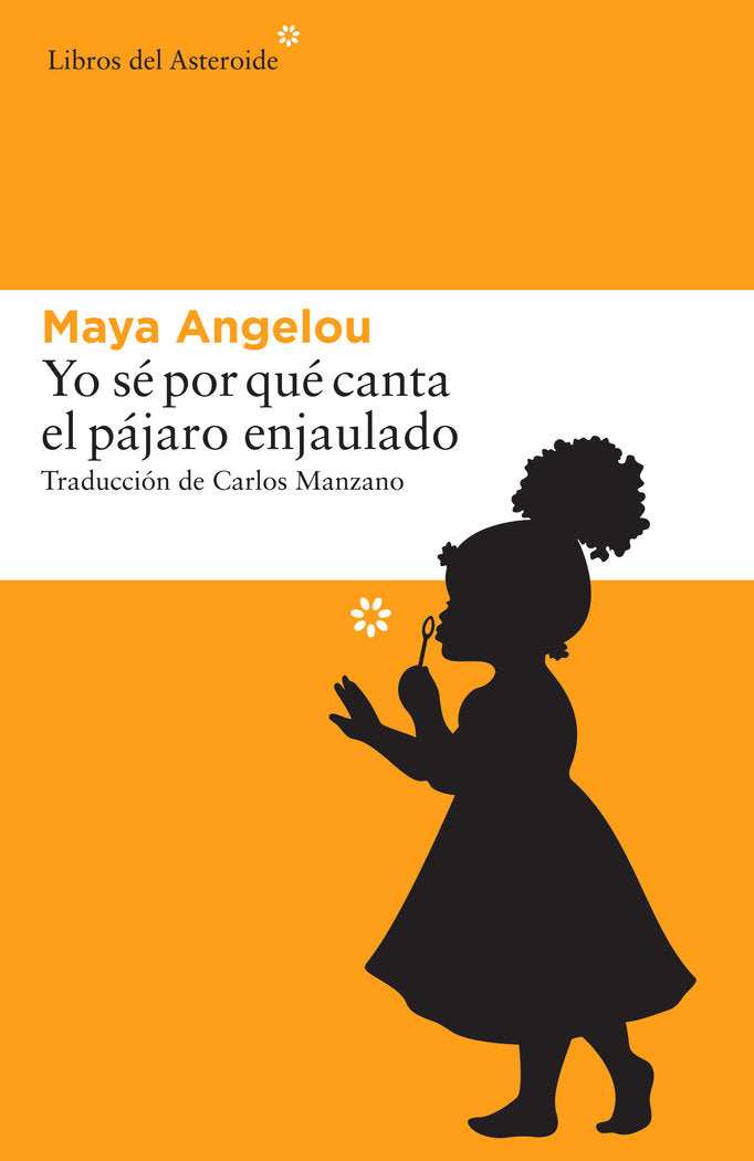 Yo sé por qué canta el pájaro enjaulado, de Angelou, Maya | portada del libro