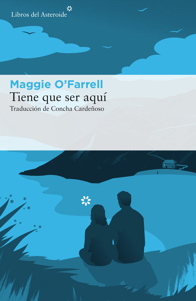 Tiene que ser aquí, de O'Farrell, Maggie | portada del libro