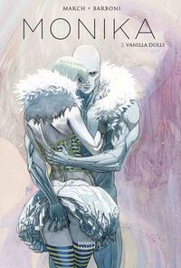 Monika 2 : vanilla dolls, de MARCH,GUILLEM | portada del libro