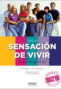 Gu¡a de sensación de vivir para el teenager de hoy, de BAENA, PILAR | portada del libro