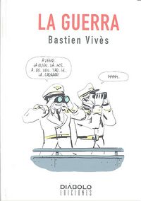 La guerra, de VIVES, BASTIEN | portada del libro