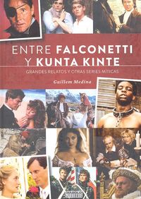 ENTRE FALCONETTI Y KUNTA KINTE, de MEDINA , GUILLEM | portada del libro