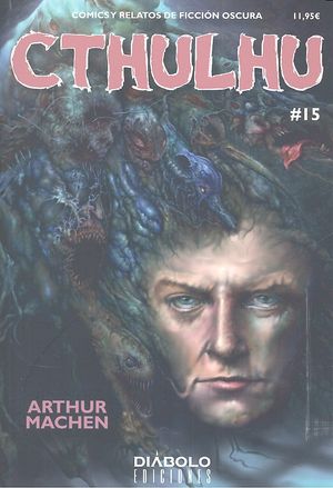 CTHULHU 15 COMICS Y RELATOS DE FICCION OSCURA, de MACHEN,ARTHUR | portada del libro