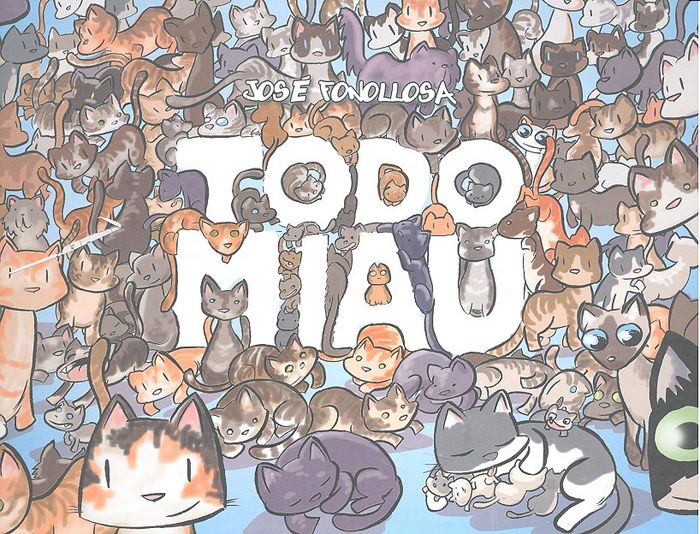 TODO MIAU (CARTONE), de JOSE FONOLLOSA | portada del libro