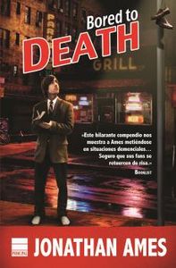 Bored to Death, de Ames, Jonathan | portada del libro
