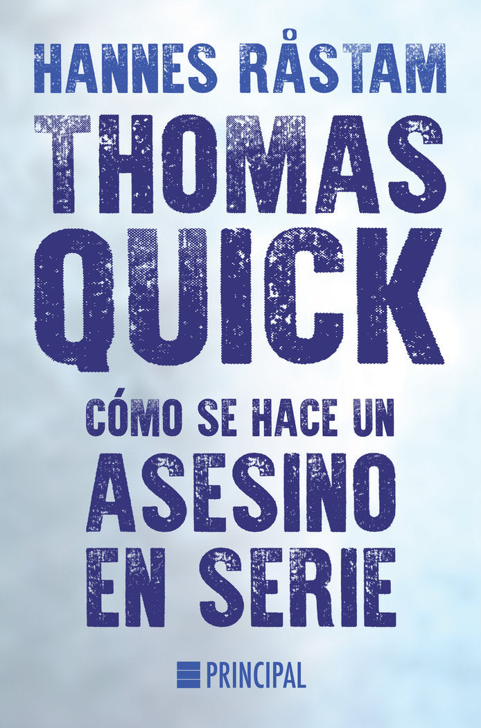 Thomas Quick. Cómo se hace un asesino en serie, de Råstam, Hannes | portada del libro