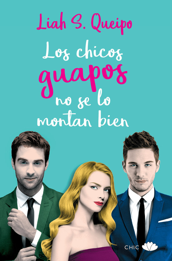 Los chicos guapos no se lo montan bien, de S. Queipo, Liah | portada del libro