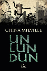 Un Lun Dun, de Miéville, China | portada del libro