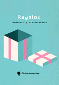 Regalos, de Ortiz Arroyo, Estrella | portada del libro