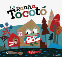 La ranita Tocotó, de Romero, Patricia | portada del libro