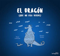 El dragón que no era verde, de Carbonell, Paula | portada del libro